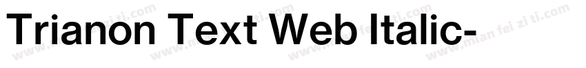 Trianon Text Web Italic字体转换
